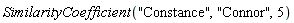 SimilarityCoefficient("Constance", "Connor", 5)