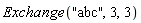 Exchange("abc", 3, 3)