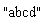 "abcd"