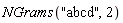 NGrams("abcd", 2)