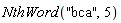 NthWord("bca", 5)