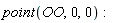point(OO, 0, 0)