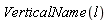 VerticalName(l)