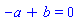 -a+b = 0