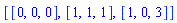 [[0, 0, 0], [1, 1, 1], [1, 0, 3]]