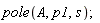 pole(A, p1, s)