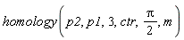 homology(p2, p1, 3, ctr, (1/2)*Pi, m)