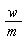 w/m