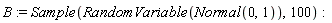 B := Sample(RandomVariable(Normal(0, 1)), 100)