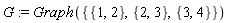G := Graph({{1, 2}, {2, 3}, {3, 4}})