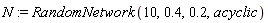 N := RandomNetwork(10, .4, .2, acyclic)