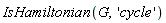 IsHamiltonian(G, 'cycle')