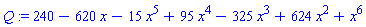 Q := 240-620*x-15*x^5+95*x^4-325*x^3+624*x^2+x^6