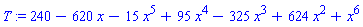 T := 240-620*x-15*x^5+95*x^4-325*x^3+624*x^2+x^6