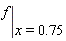 eval(f, x = .75)