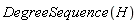 DegreeSequence(H)