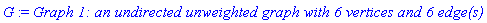 G := `Graph 1: an undirected unweighted graph with 6 vertices and 6 edge(s)`