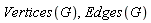 Vertices(G), Edges(G)
