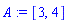 A := [3, 4]