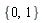 {0, 1}