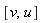 [v, u]