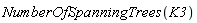 NumberOfSpanningTrees(K3)