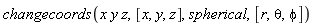 changecoords(x*y*z, [x, y, z], spherical, [r, theta, phi])