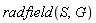 radfield(S, G)