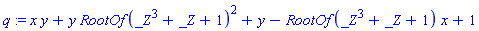 q := x*y+y*RootOf(_Z^3+_Z+1)^2+y-RootOf(_Z^3+_Z+1)*x+1
