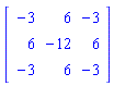 matrix([[-3, 6, -3], [6, -12, 6], [-3, 6, -3]])