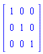 matrix([[1, 0, 0], [0, 1, 0], [0, 0, 1]])