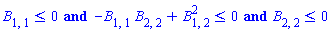 B[1, 1] <= 0 and -B[1, 1]*B[2, 2]+B[1, 2]^2 <= 0 and B[2, 2] <= 0