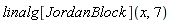 linalg[JordanBlock](x, 7)