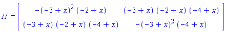 H := matrix([[-(-3+x)^2*(-2+x), (-3+x)*(-2+x)*(-4+x)], [(-3+x)*(-2+x)*(-4+x), -(-3+x)^2*(-4+x)]])