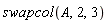 swapcol(A, 2, 3)