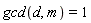 gcd(d, m) = 1