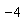 -4