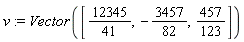 v := Vector([12345/41, -3457/82, 457/123])