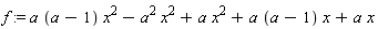 f := a*(a-1)*x^2-a^2*x^2+a*x^2+a*(a-1)*x+a*x