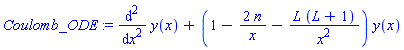 Coulomb_ODE := diff(y(x), `$`(x, 2))+(1-2*n/x-L*(L+1)/x^2)*y(x)