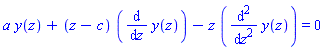 a*y(z)+(z-c)*(diff(y(z), z))-z*(diff(y(z), `$`(z, 2))) = 0