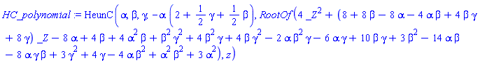 HC_polynomial := HeunC(alpha, beta, gamma, -alpha*(2+(1/2)*gamma+(1/2)*beta), RootOf(4*_Z^2+(8+8*beta-8*alpha-4*alpha*beta+4*beta*gamma+8*gamma)*_Z-8*alpha+4*beta+4*alpha^2*beta+beta^2*gamma^2+4*beta^2*gamma+4*beta*gamma^2-2*alpha*beta^2*gamma-6*alpha*gamma+10*beta*gamma+3*beta^2-14*alpha*beta-8*alpha*gamma*beta+3*gamma^2+4*gamma-4*alpha*beta^2+alpha^2*beta^2+3*alpha^2), z)