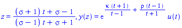 z = ((sigma+1)*t+sigma-1)/((sigma-1)*t+sigma+1), y(z) = exp(kappa*(t+1)/(t-1)+rho*(t-1)/(t+1))*u(t)