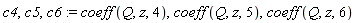 c4, c5, c6 := coeff(Q, z, 4), coeff(Q, z, 5), coeff(Q, z, 6)