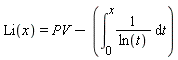 Li(x) = PV-(int(1/ln(t), t = 0 .. x))