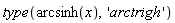 type(arcsinh(x), 'arctrigh')