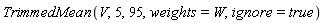 TrimmedMean(V, 5, 95, weights = W, ignore = true)