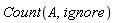 Count(A, ignore)