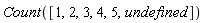 Count([1, 2, 3, 4, 5, undefined])