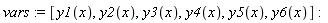 vars := [y1(x), y2(x), y3(x), y4(x), y5(x), y6(x)]